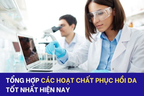 Các hoạt chất phục hồi da tốt nhất hiện nay