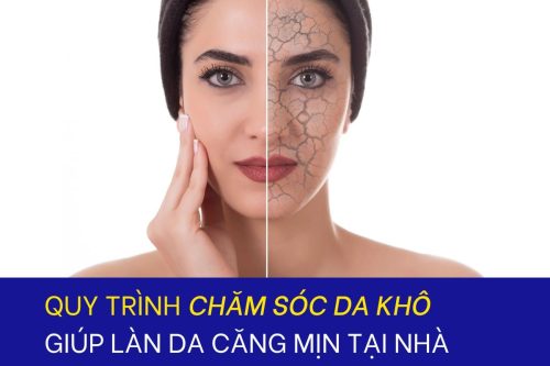Quy trình chăm sóc da khô tại nhà
